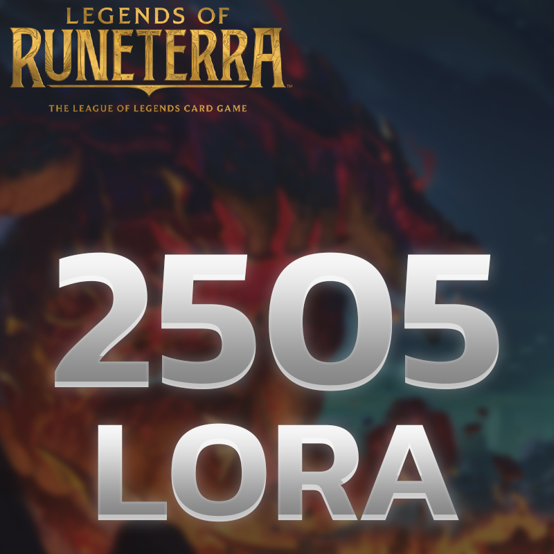 Legends of Runeterra 2505 LoRa